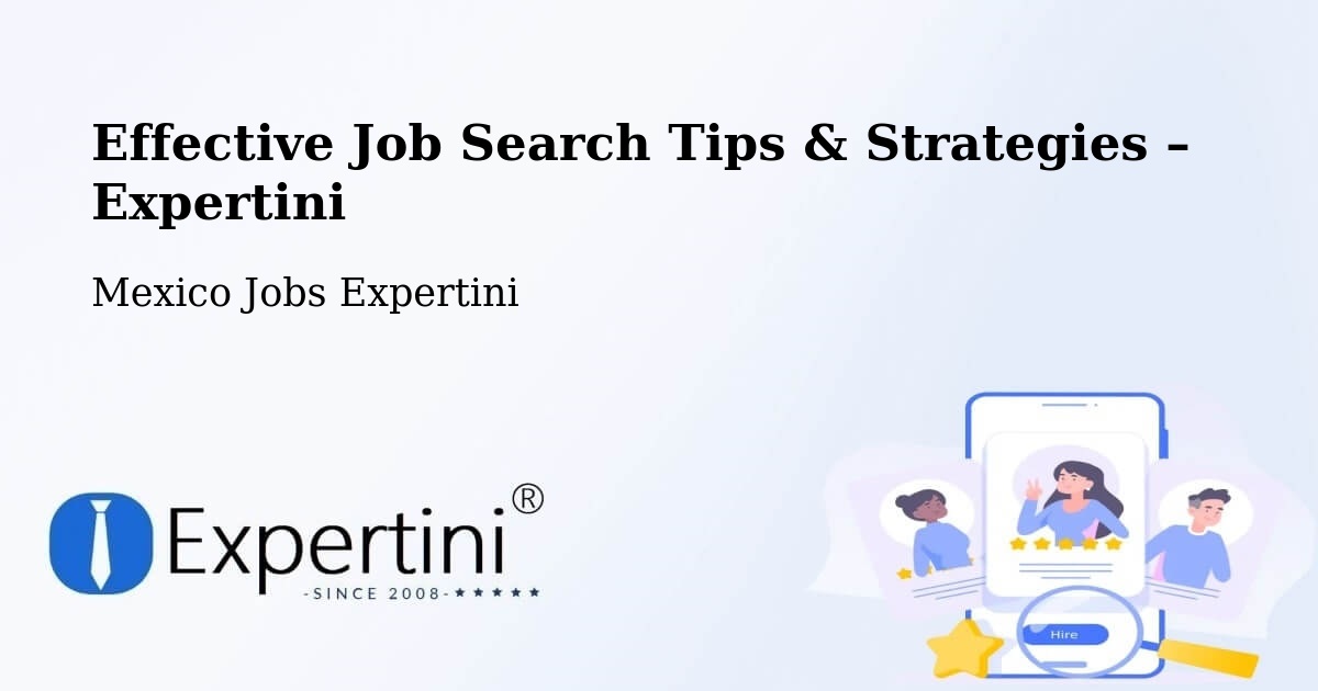 Job Search Tips & Strategies for Job Seekers – Aguas Calientes - Aguas Calientes, Mexico Jobs Expertini