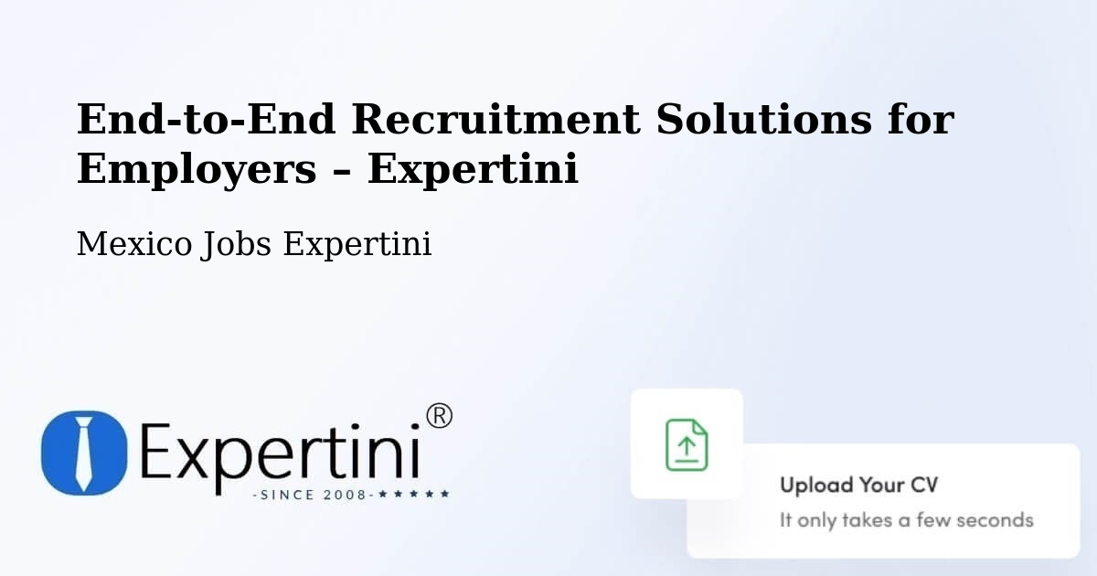Recruitment Solutions for Employers – Aguas Calientes - Aguas Calientes, Mexico Jobs Expertini