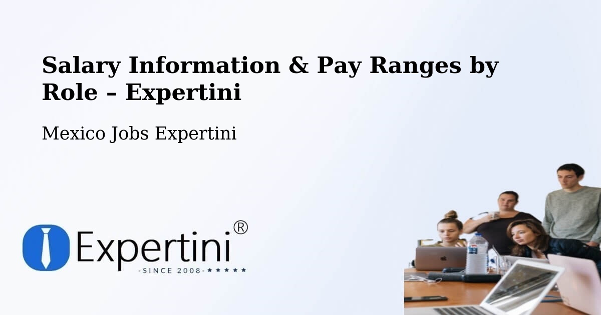 Salary Information & Pay Ranges – Aguas Calientes - Aguas Calientes, Mexico Jobs Expertini